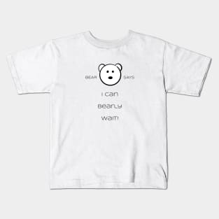 Bear Says: I can bearly wait Kids T-Shirt